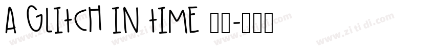 A Glitch In Time 普通字体转换